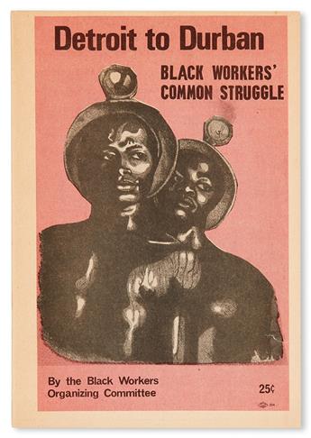 (AFRICA--AMERICA--SOUTH AFRICA.) BLACK WORKERS ORGANIZING COMMITTEE. Detroit to Durban, Black Workers’ Common Struggle.